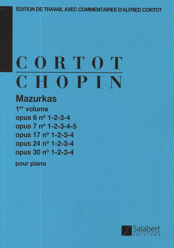 Mazurkas Op 6, 7, 17, 24, 30 - 1er volume - Edition De Travail Avec Commentaires D'Alfred Cortot - Partition - pro klavír